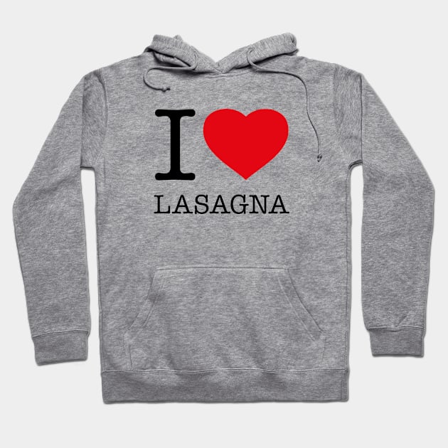 I LOVE LASAGNA Hoodie by eyesblau